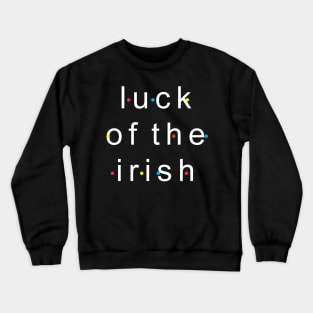 Luck of Irish Crewneck Sweatshirt